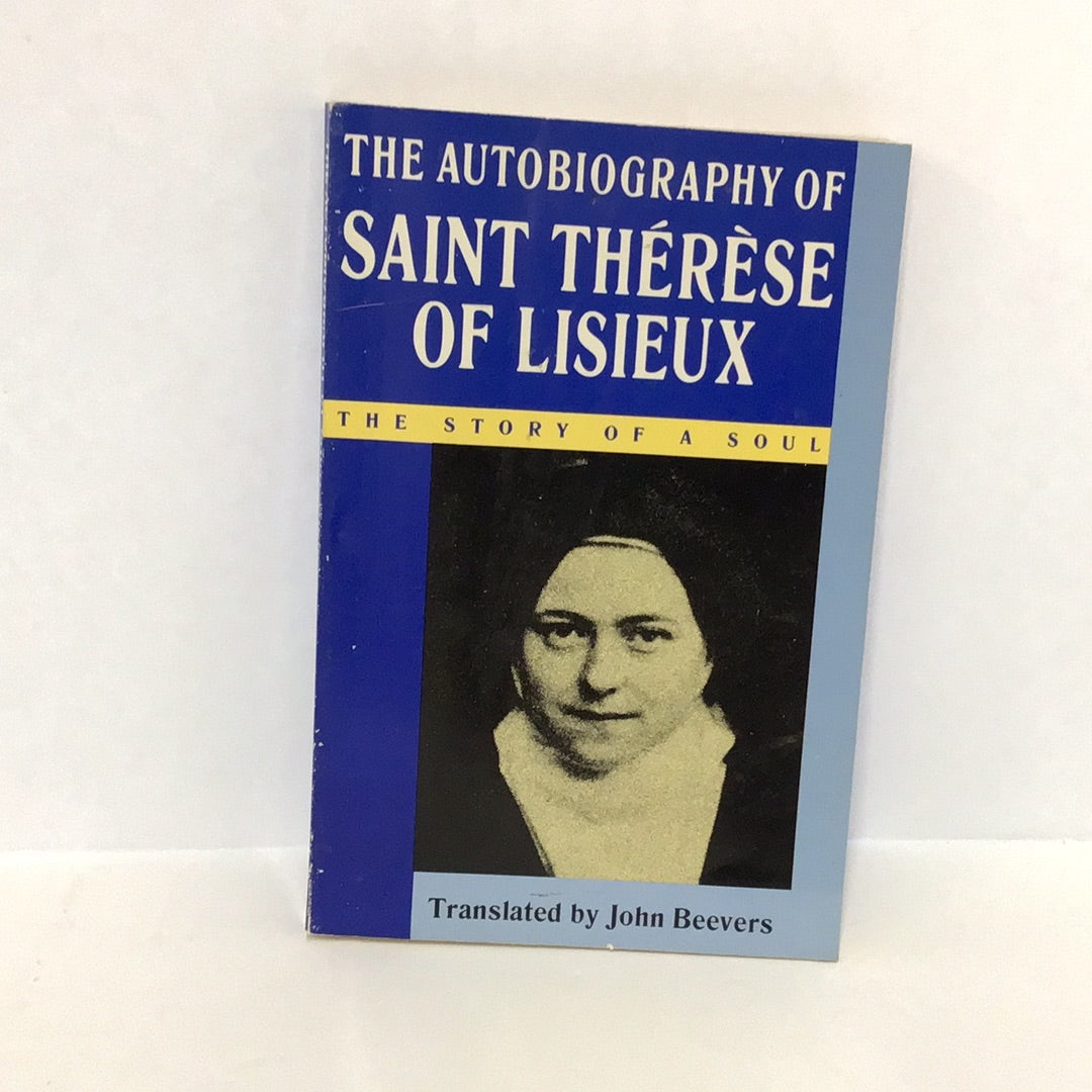 The autobiography of Saint Thérèse of lisieux